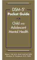DSM-5 (R) Pocket Guide for Child and Adolescent Mental Health