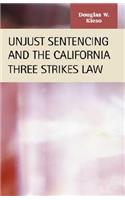 Unjust Sentencing and the California Three Strikes Law