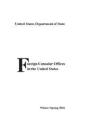 Foreign Consular Offices in the United States: Winter/Spring 2016