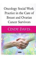 Oncology Social Work Practice in the Care of Breast & Ovarian Cancer Survivors
