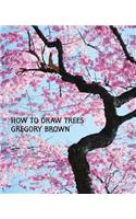 How to Draw Trees (Facsimile Reprint): (English)