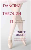 Dancing Through It: My Journey in the Ballet(English)