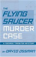 Flying Saucer Murder Case - A George Tirebiter Mystery (hardback)