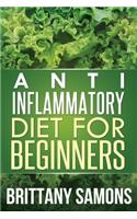 Anti-Inflammatory Diet for Beginners: (English)