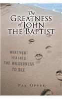 Greatness of John the Baptist