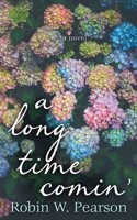 A Long Time Comin'