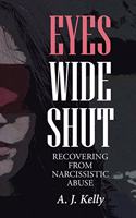 Eyes Wide Shut: Recovering from Narcissistic Abuse