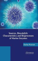 Sources, Biocatalytic Characteristics and Bioprocesses of Marine Enzymes