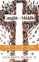 Caught in the Middle