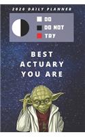 2020 Daily Planner For Work - Best Gift For Actuary - Funny Yoda Quote Appointment Book - Day Planning Agenda Notebook - Great Present For Actuarial Job: Star Wars Fan Logbook - Starts Month of January - 1 Calendar Year of Weekly Plans in Hourly Format