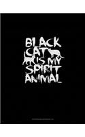 Black Cat Is My Spirit Animal: Storyboard Notebook 1.85:1