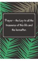 Prayer - the key to all the treasures of this life and the hereafter