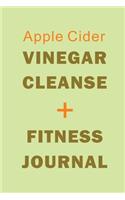 Apple Cider Vinegar Cleanse + Fitness Journal