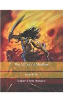 The Slithering Shadow: Large Print