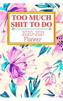 Too Much Shit To Do