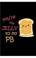 You're The Jelly To My PB