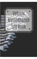 Vehicle Maintenance Log Book: Service Record Book For Cars, Trucks, Motorcycles And Automotive, Maintenance Log Book & Repairs, Moto jurnal