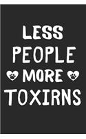 Less People More Toxirns