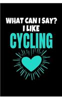 What Can I Say I Like Cycling