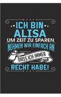 Ich bin Alisa Um Zeit zu sparen nehmen wir einfach an dass ich immer Recht habe!
