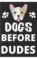 Dogs Before Dudes