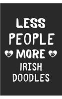 Less People More Irish Doodles