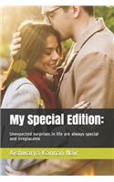 My Special Edition: Some people come into our life to become too special for us.