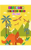 Dinosaur Coloring Book For Kids: Great Gift For Boys & Girls