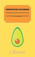 Avocado Composition Notebook 120 Pages: Blank Cute Journal-Avocados Happy Gifts-Notizbuch-Sketch Books for Kids-College Lover Sketchbook Notes-Drawing Gift for Boys and Girls-Positive Self