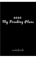 2020 My Freaking Plans: Blank Lined notebook