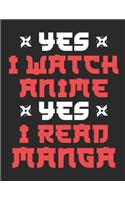 Yes I Watch Anime Yes I Read Manga