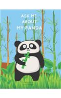 Ask Me About My Panda Draw and Write Journal Notebook: Grades K-2 Primary Story Paper with Picture Space and Dotted Midline 8.5x11 in. 110 Pages 55 Sheets