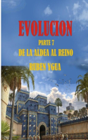de la Aldea Al Reino: Evolucion(7 Evolucion)