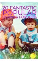 Short Stories: 20 FANTASTIC POPULAR STORIES FOR KIDS: COLLECTION OF SHORT BEDTIME STORIES TO MAKE THEM LEARN AND SLEEP, Fun Bedtime Story Collection(2 Short Stories)