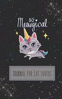 So Meowgical: Journal For Cat Lovers 6 x 9 Inches 120 Pages