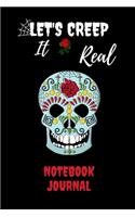 Let's Creep It Real Notebook Journal: Halloween Novelty - Gift Idea