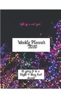 Light up a New Year Weekly Planner 2020. It's going to be a Bright & Shiny New Decade.: Large 8.5 x11 matte cover, two pages for each week, full page monthly calendar, inspirational quotes & space to write affirmations. A great gift.