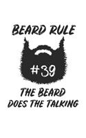 Beard Rule #39 The Beard does the talking: Barber I Stylist I Hairdresser I Barbier