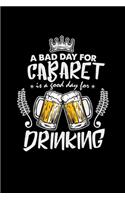 Cabaret day drinking
