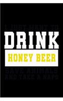 I Just Want To Drink Honey Beer, Save Animals, And Take A Naps: Hangman Puzzles - Mini Game - Clever Kids - 110 Lined Pages - 6 X 9 In - 15.24 X 22.86 Cm - Single Player - Funny Great Gift