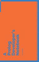 A Prolog Developer's Notebook: 150 Dotted Grid Pages customized for Prolog Programmers and Developers with individually Numbered Pages. Notebook with Vibrant Colour Softcover desi(188 A Dev NB Blue and Orange)