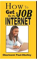 How to Get a Job on the Internet