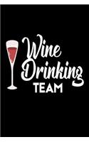 Wine Drinking Team: Wine Lovers Gag Gift Notebook