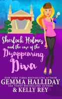 Sherlock Holmes and the Case of the Disappearing Diva: (2 Marty Hudson Mysteries)