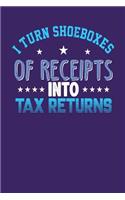 I Turn Shoeboxes of Receipts into Tax Returns: Dark Purple, Blue & Purple Design, Blank College Ruled Line Paper Journal Notebook for Accountants and Their Families. (Bookkeeping and Tax Season 6