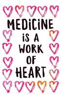 Medicine is a Work of Heart