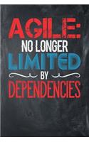 Agile: No Longer Limited By Dependencies: Chalkboard, Blue & Red Design, Blank College Ruled Line Paper Journal Notebook for Project Managers and Their Fam