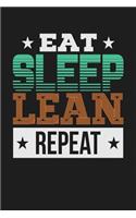 Eat Sleep Lean Repeat