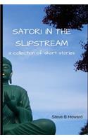 Satori in the Slipstream: a collection of short stories
