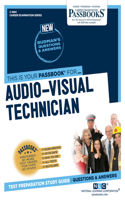 Audio-Visual Technician (C-1894): Passbooks Study Guide Volume 1894(Career Examination)